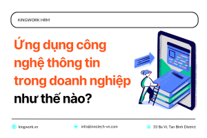 Ứng dụng công nghệ thông tin trong doanh nghiệp như thế nào?