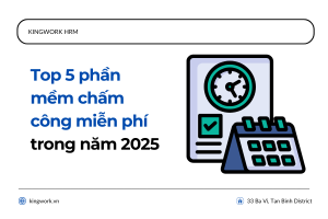 (Vietnamese) Top 5 phần mềm chấm công miễn phí năm 2025